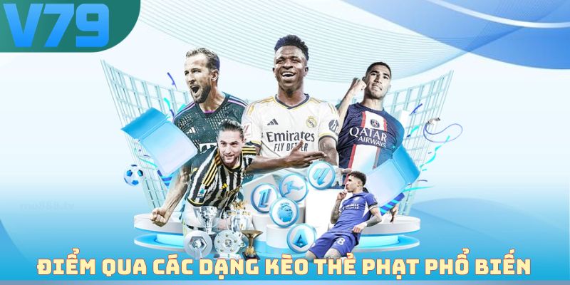 Điểm qua các dạng kèo thẻ phạt phổ biến