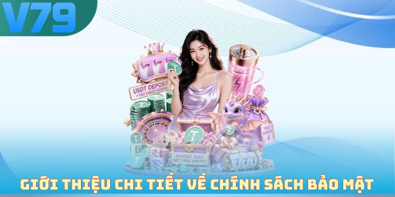 Giới thiệu chi tiết về chính sách bảo mật