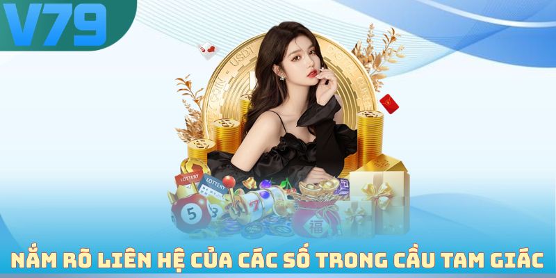 Nắm rõ mối liên hệ của các số trong cầu tam giác